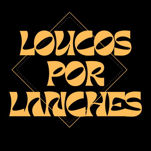 LOUCOS POR LANCHES