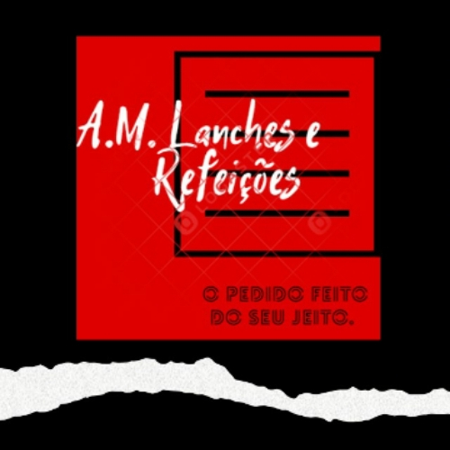 A.M.Lanches e Refeições