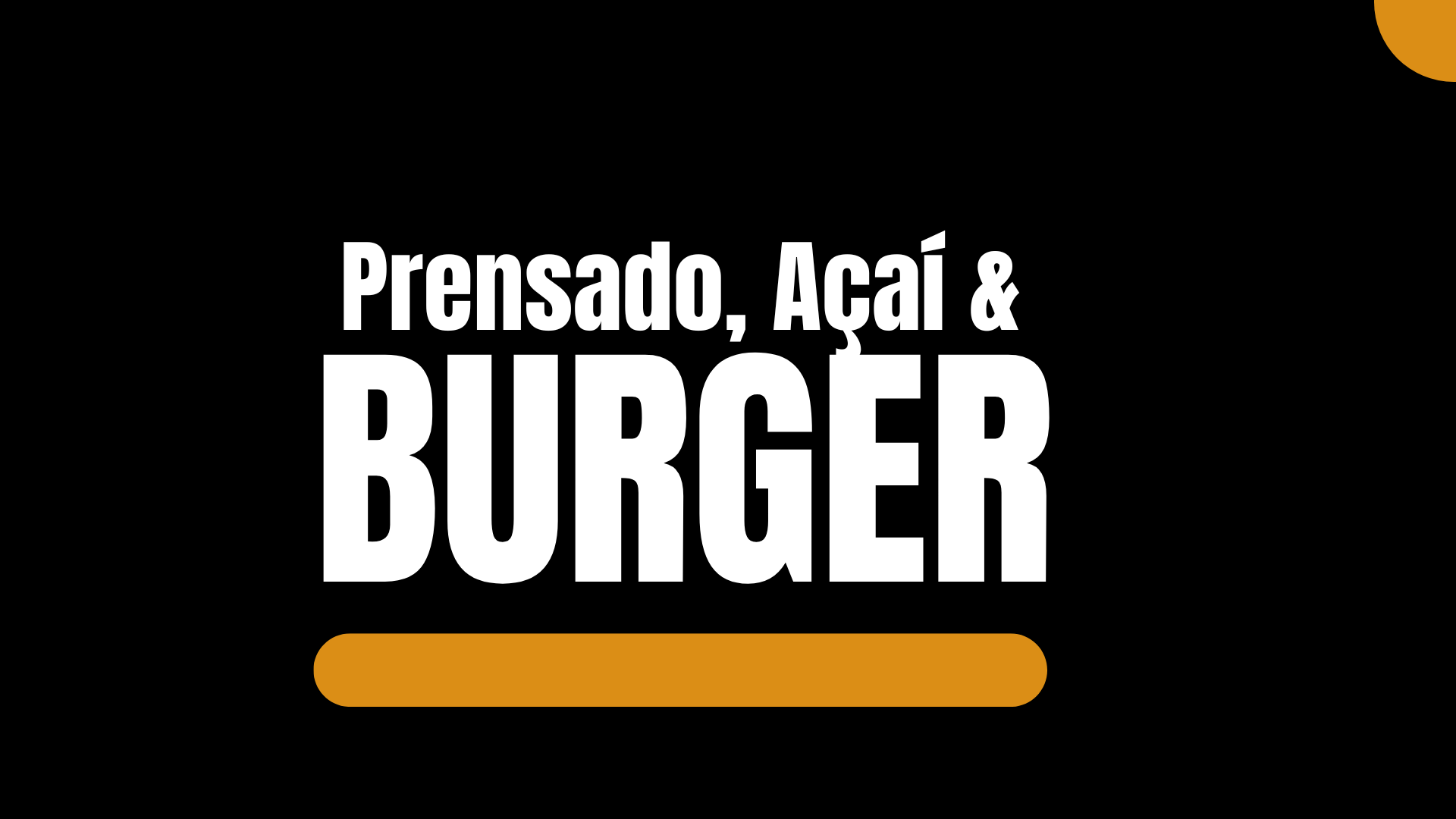 Prensadão, Açaí & Burger