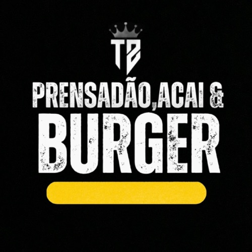 Prensadão, Açaí & Burger