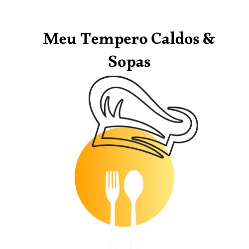 Meu tempero: Caldos e Sopas