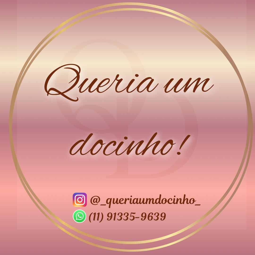 Queria um Docinho!