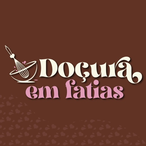DOÇURA EM FATIAS