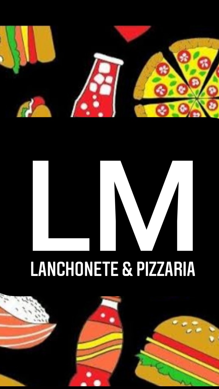 🍔LM- Lanchonete & Pizzaria🍕